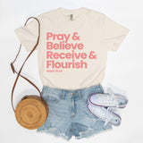 Pray, Believe...Flourish T-Shirt