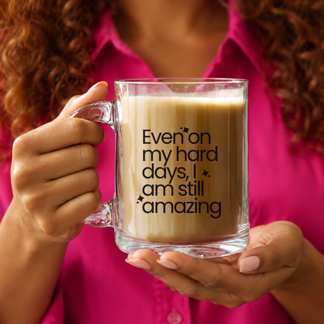 I Am Still Amazing...Clear Glass Mug