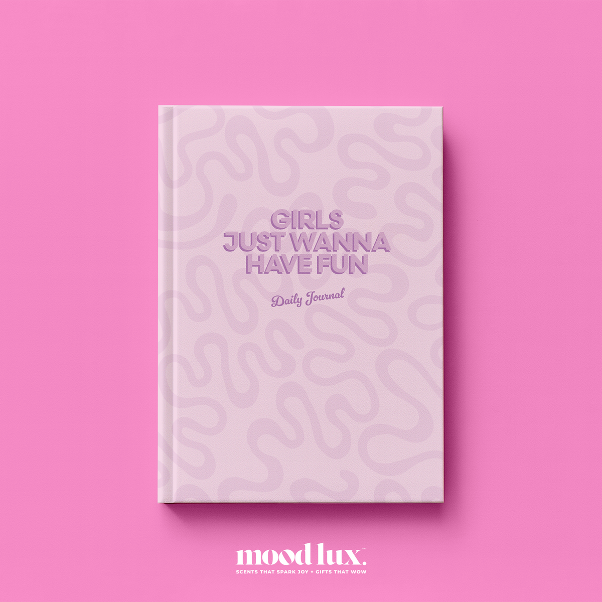 Girls Just Wanna Have Fun Journal