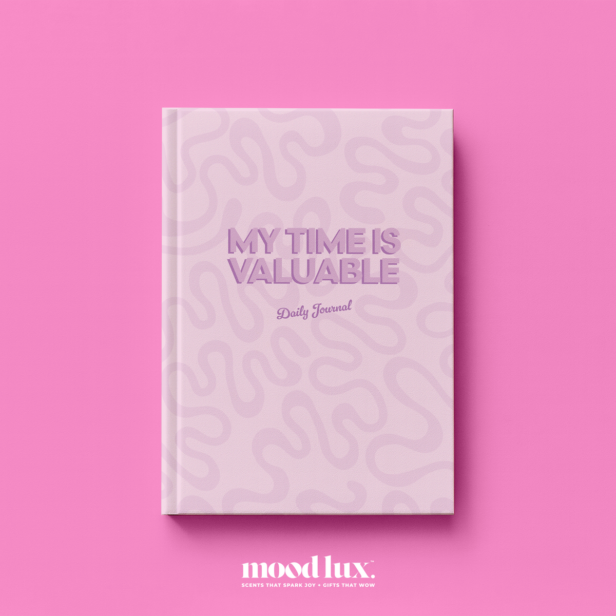 My Time Is Valuable Journal