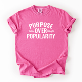 Purpose Over Popularity T-Shirt