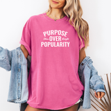 Purpose Over Popularity T-Shirt