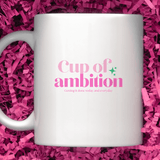 Cup of Ambition Mug
