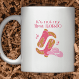 Not My First Rodeo Mug