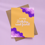 It's Your Birthday Sweet Friend Greeting Card