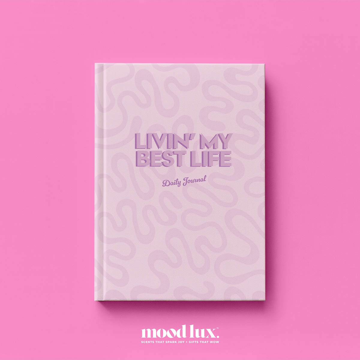 Livin' My Best Life Journal