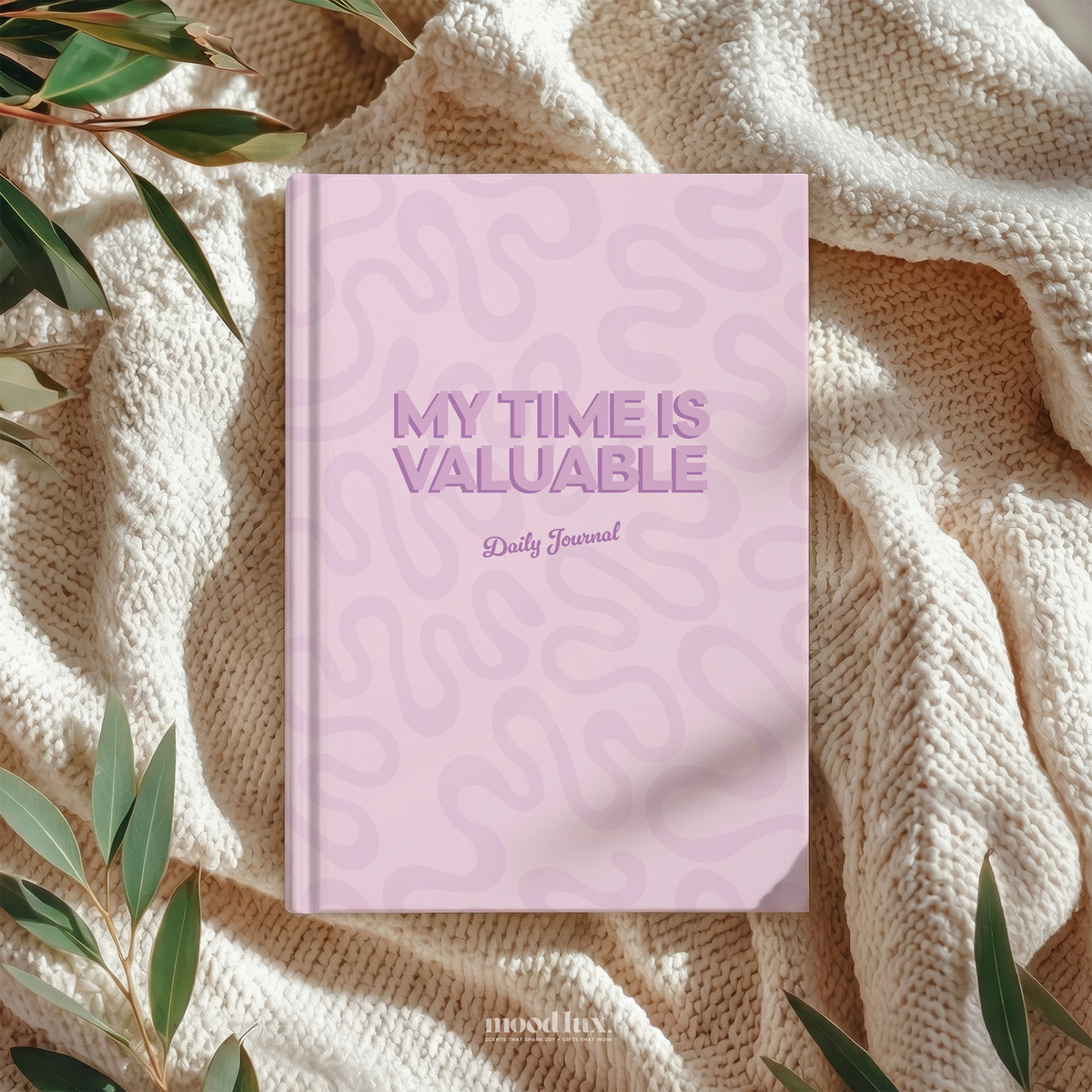 My Time Is Valuable Journal