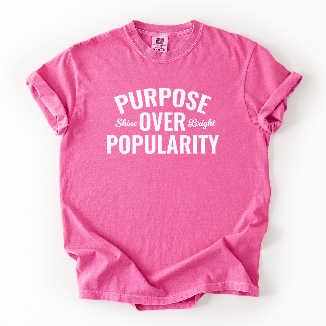 Purpose Over Popularity T-Shirt