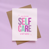 Self Care Is Not Selfish Greeting Card
